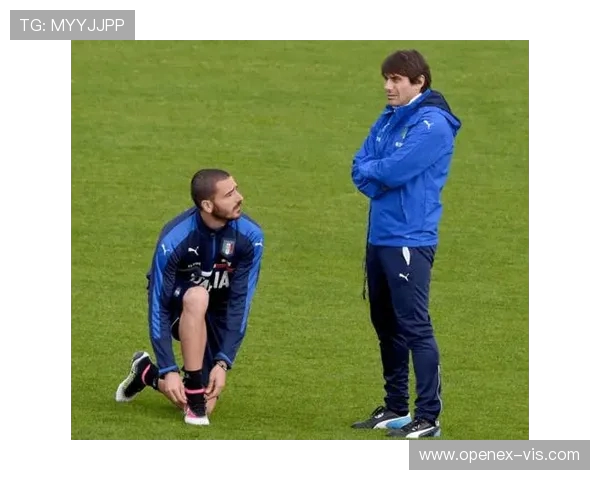 博努奇称赞囧叔直觉精准孔蒂战术高超自认在意大利队专注定位球训练